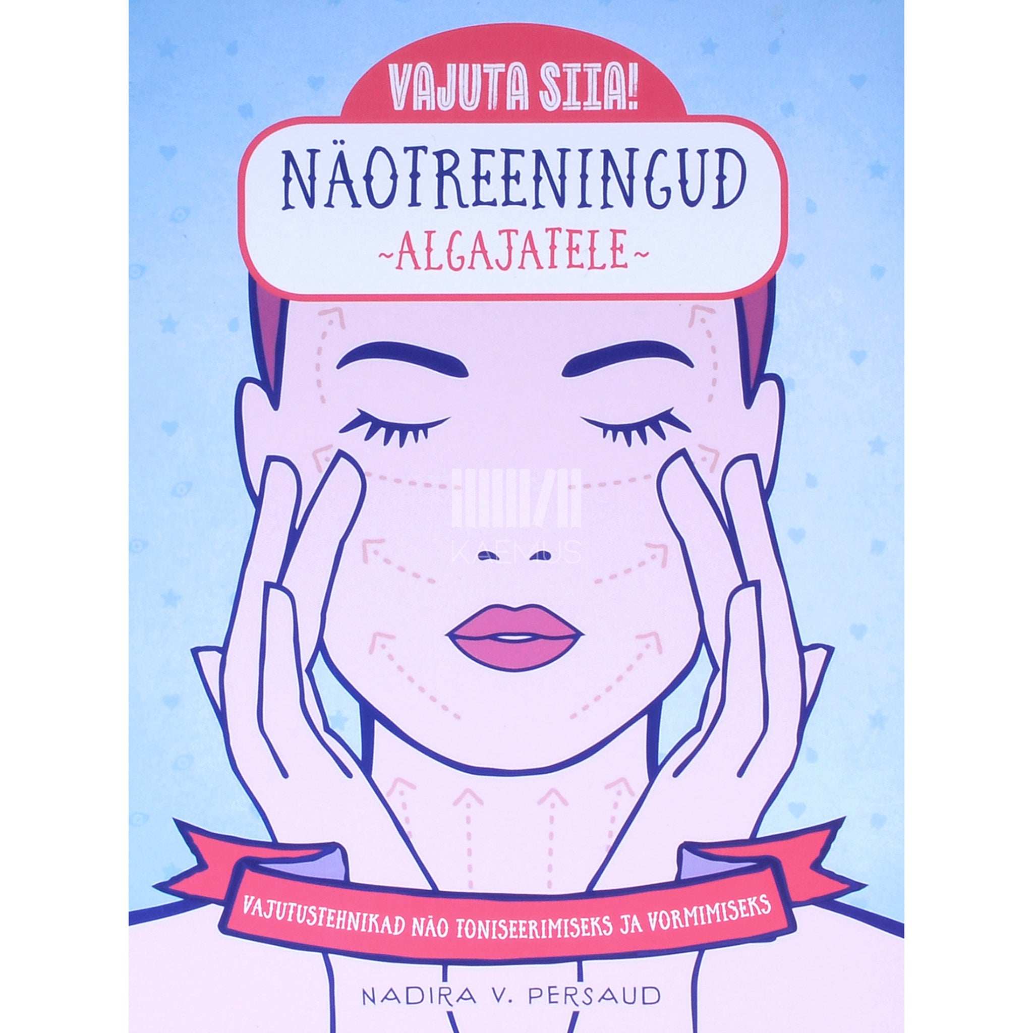 Nadira V Persaud Näotreeningud algajatele