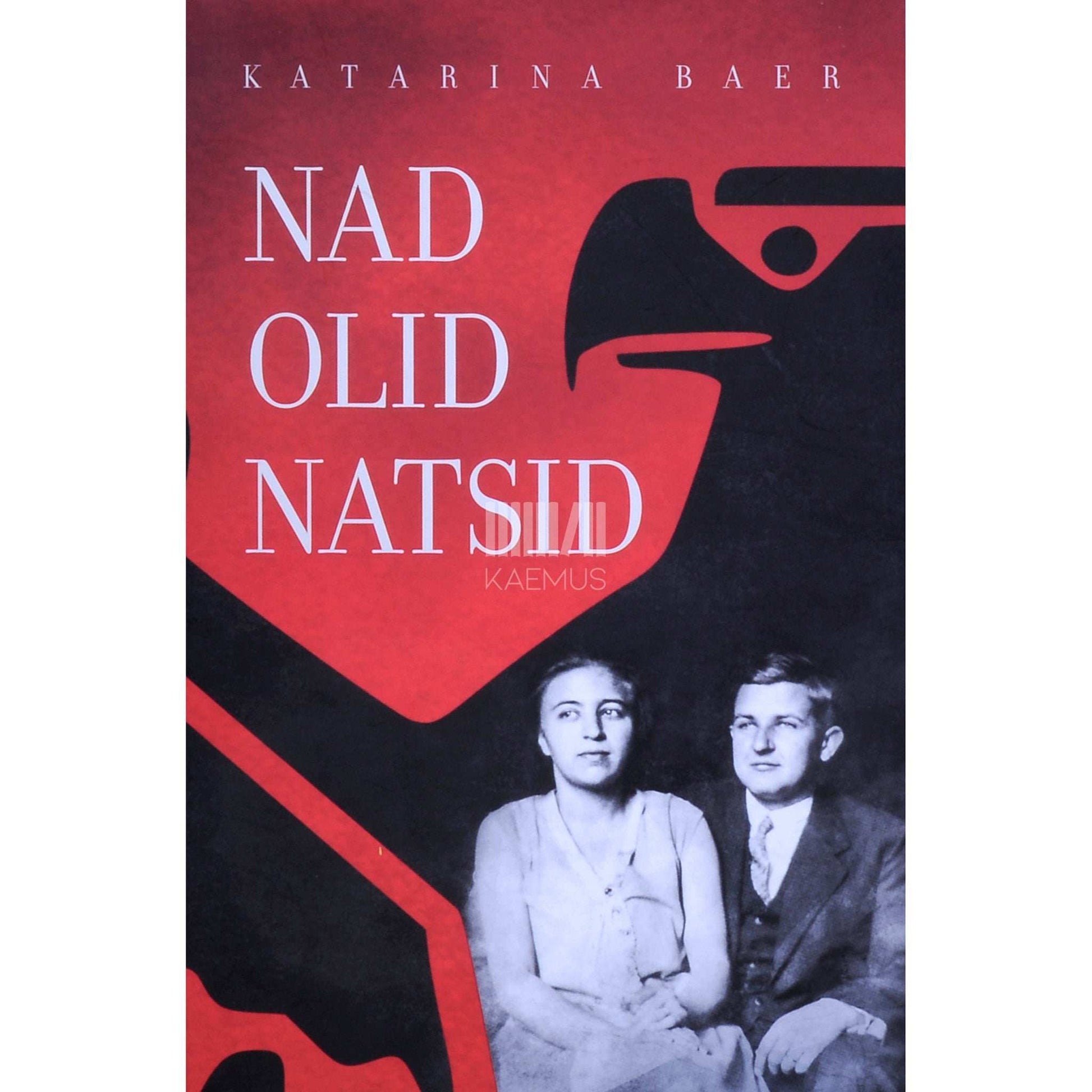 Katarina Baer - Nad olid natsid