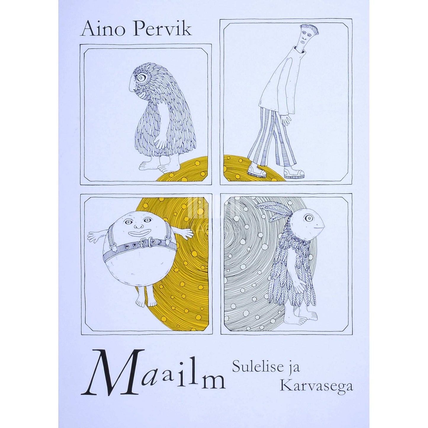 Aino Pervik - Maailm Sulelise ja Karvasega