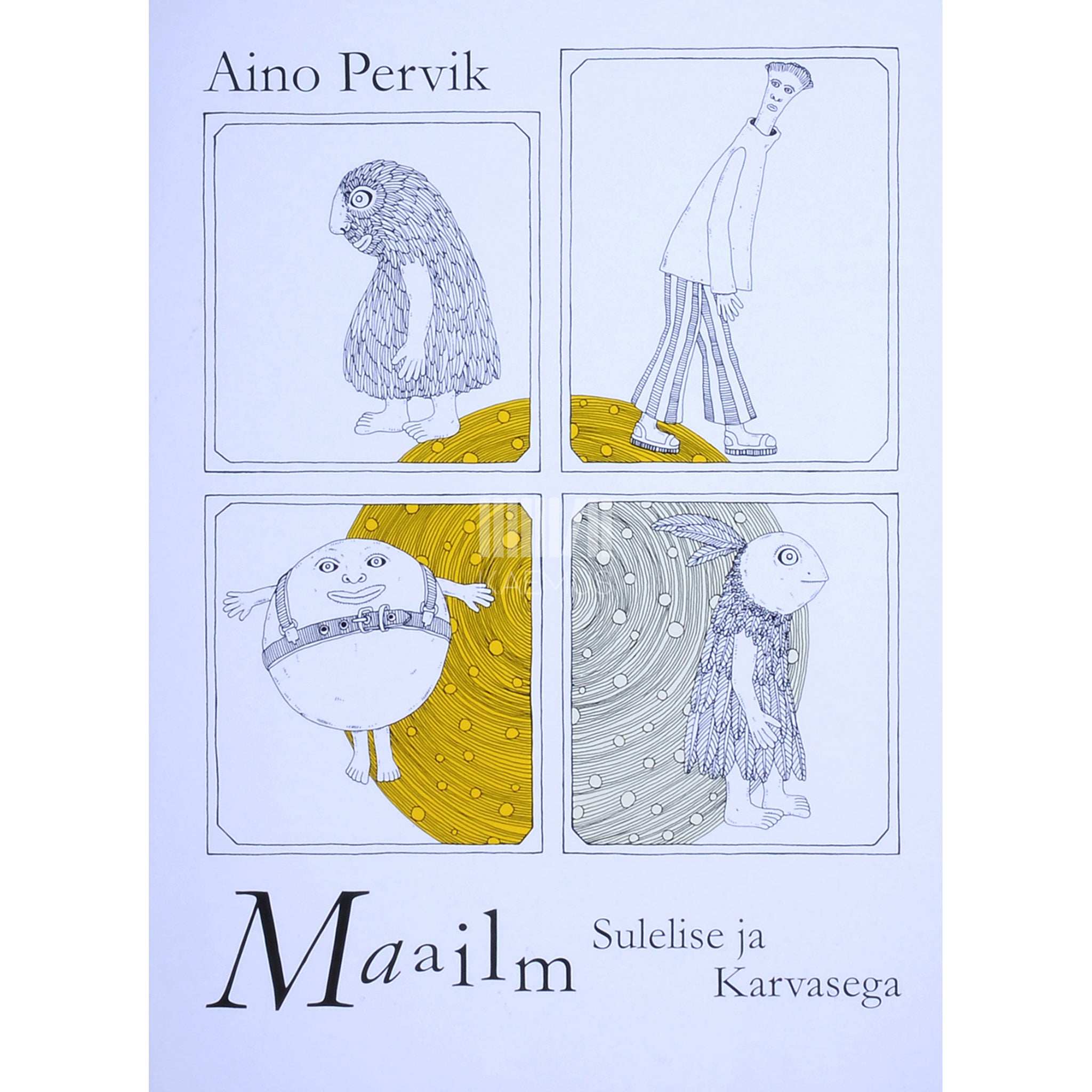 Aino Pervik Maailm Sulelise ja Karvasega