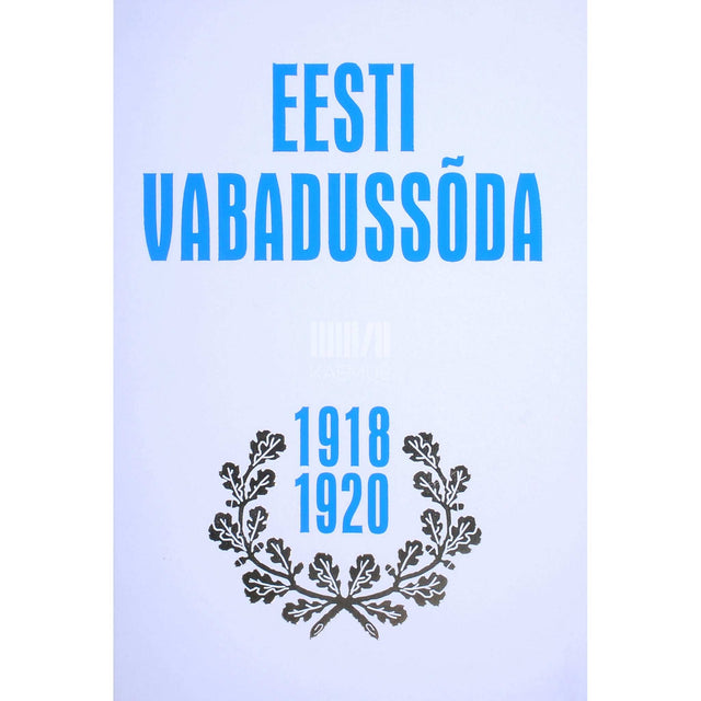 ... - Eesti Vabadussõda 1918-1920 2. osa