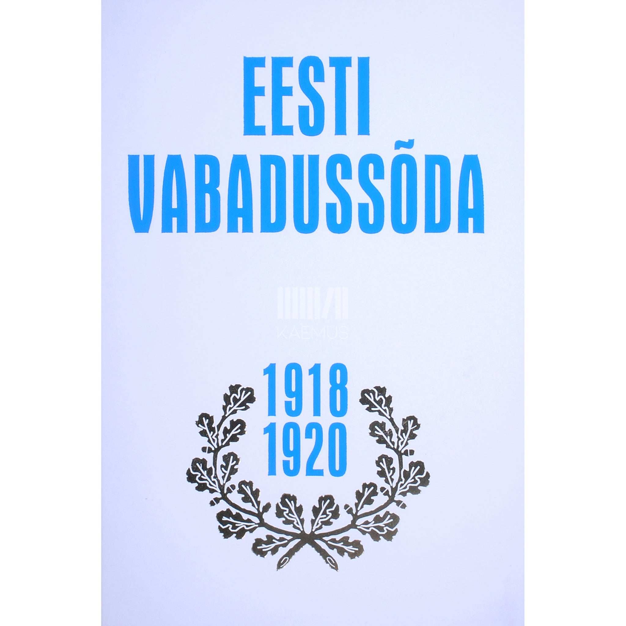 ... Eesti Vabadussõda 1918-1920 2. osa