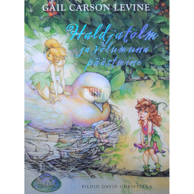 Gail Carson Levine - Haldjatolm ja võlumuna päästmine. Muinasjutud