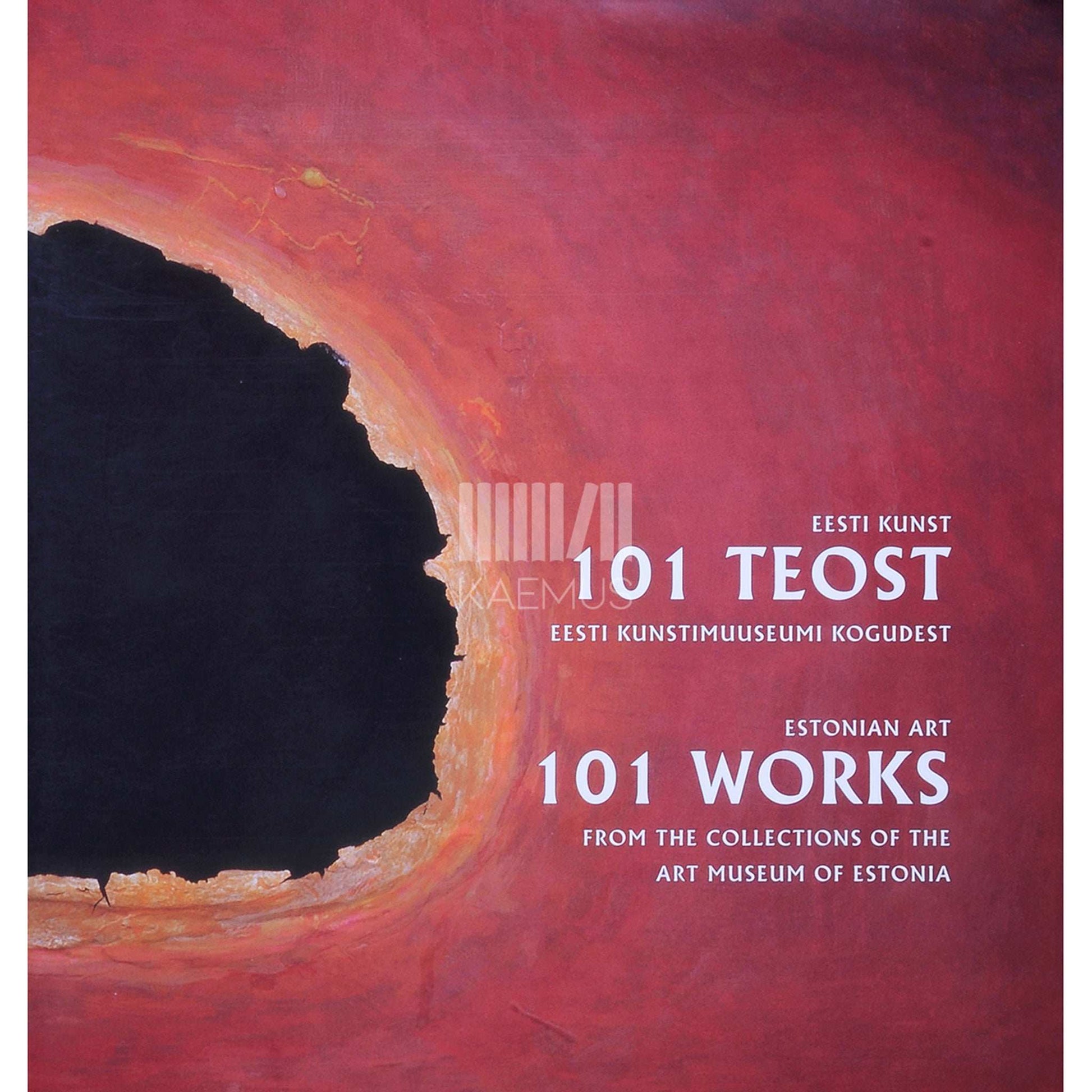 ... - Eesti kunst. 101 teost Eesti Kunstimuuseumi kogudest