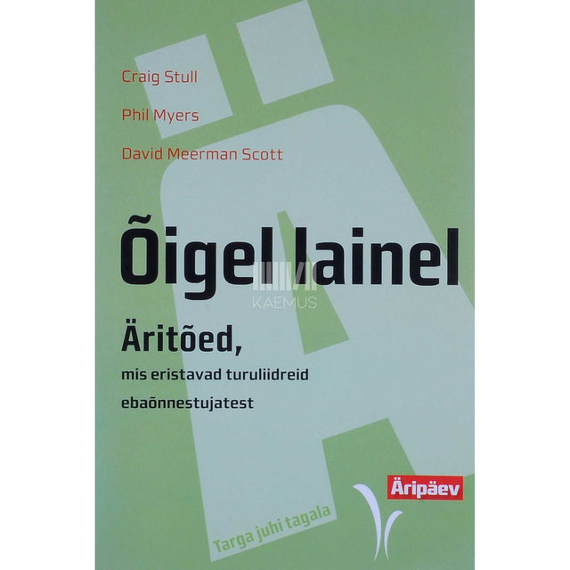 Craig Stull - Õigel lainel. Äritõed, mis eristavad turuliidreid ebaõnnestujatest