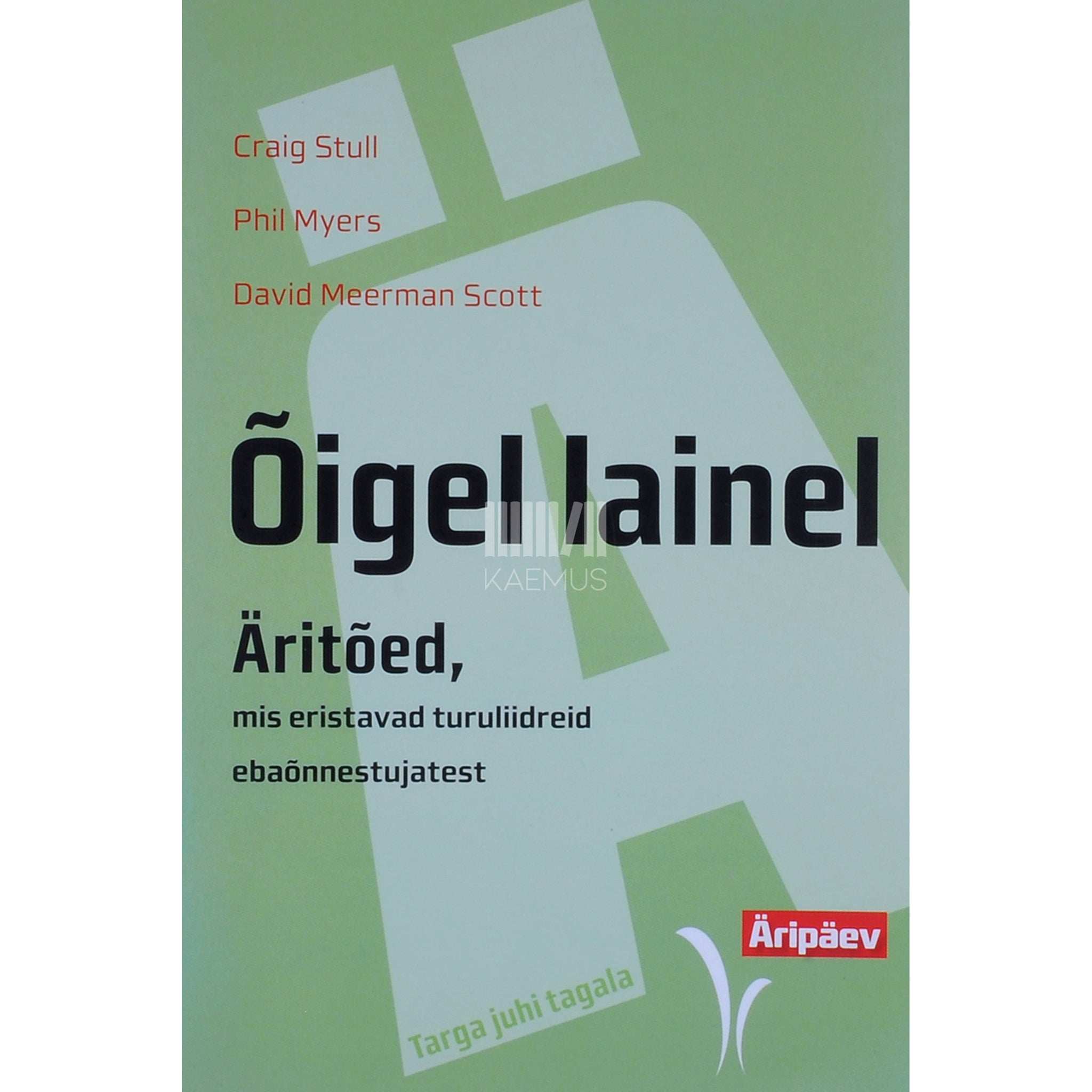 Craig Stull Õigel lainel. Äritõed, mis eristavad turuliidreid ebaõnnestujatest