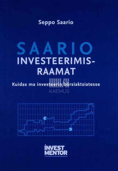 Saario investeerimisraamat. Kuidas ma investeerin börsiaktsiatesse - Kaemus