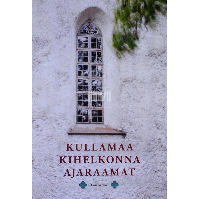 Liivi Aarma - Kullamaa kihelkonna ajaraamat. Esmamainimisest 20. sajandini