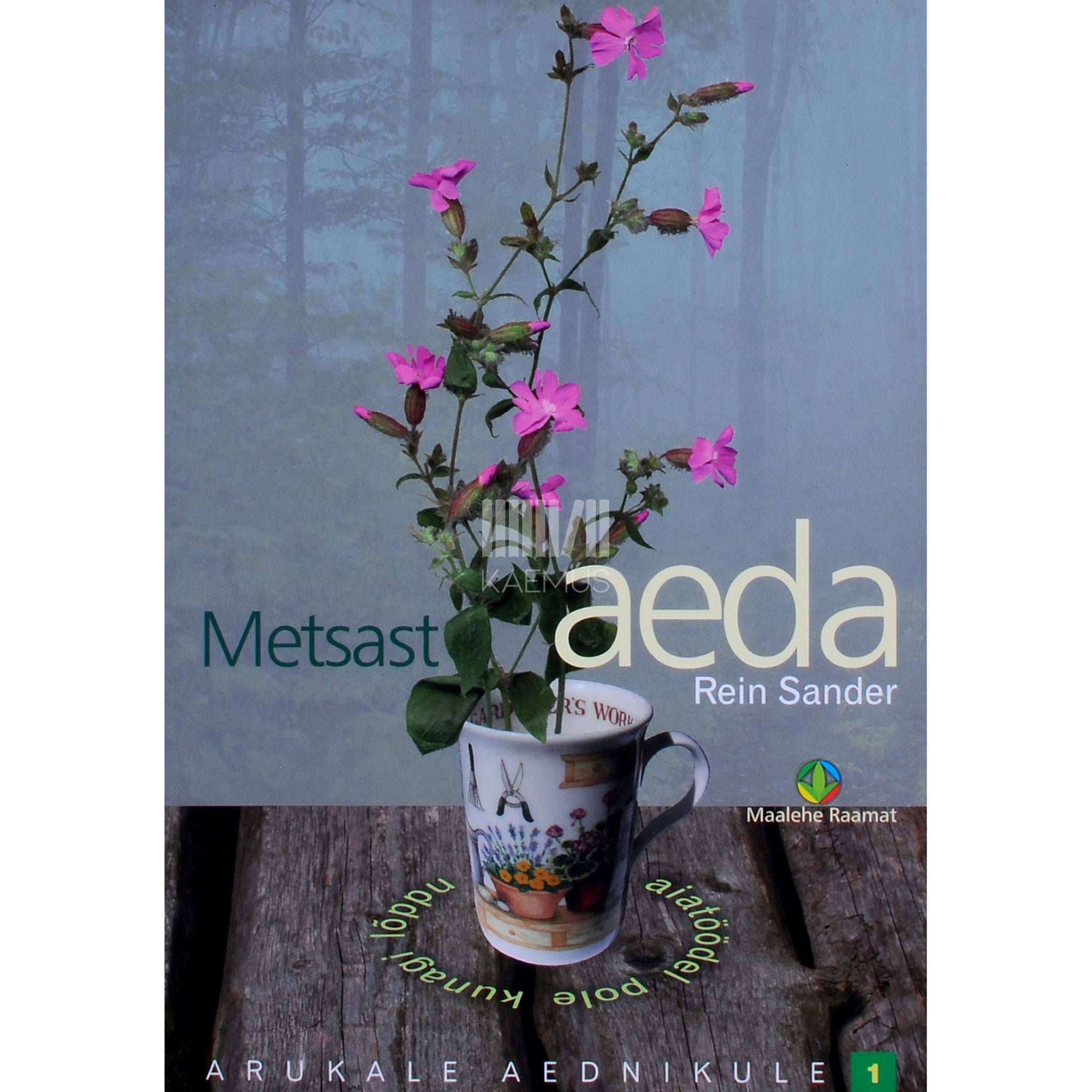 Rein Sander Metsast aeda. Meie looduslilli