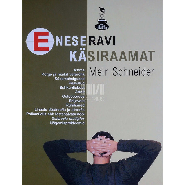 Meir Schneider, Maureen Larkin, Dror Schneider - Eneseravi käsiraamat