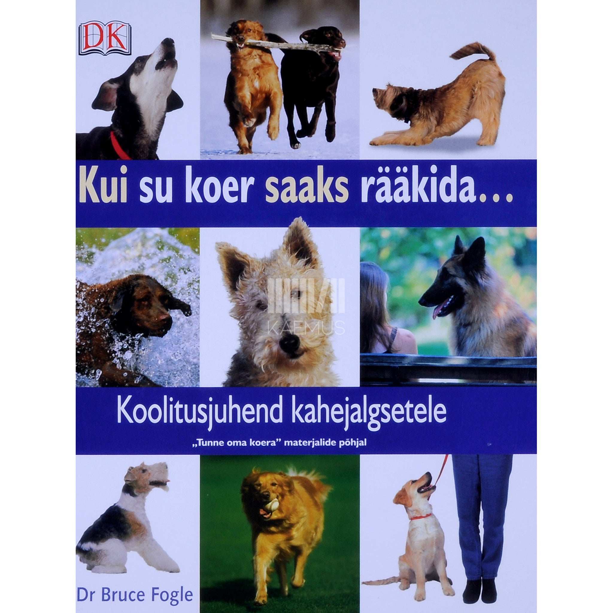 Bruce Fogle Kui su koer saaks rääkida ...