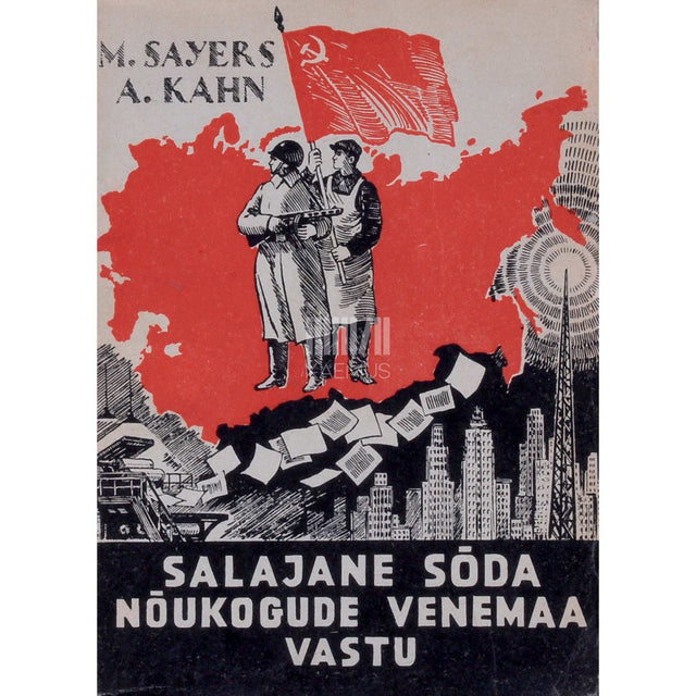 Albert Kahn, Michael Sayers - Salajane sõda Nõukogude Venemaa vastu