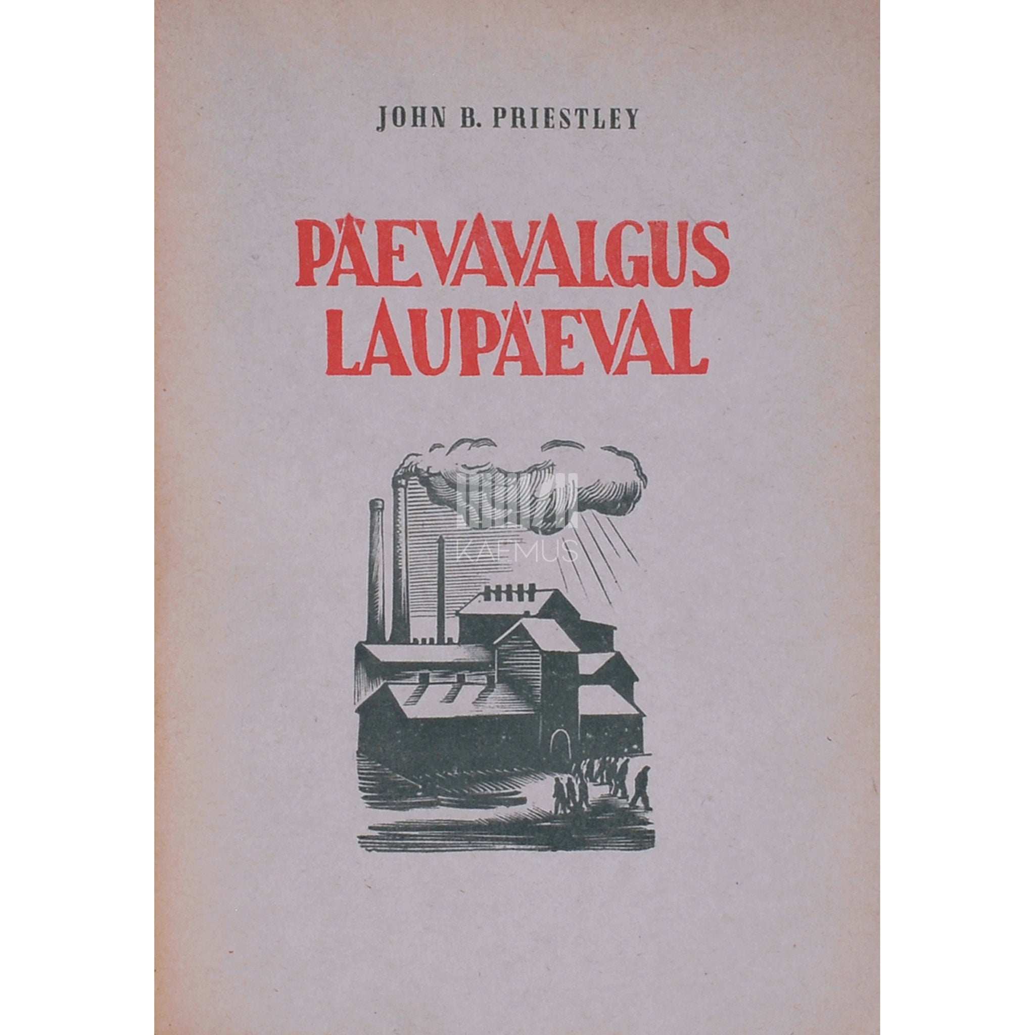 John Boynton Priestley Päevavalgus laupäeval