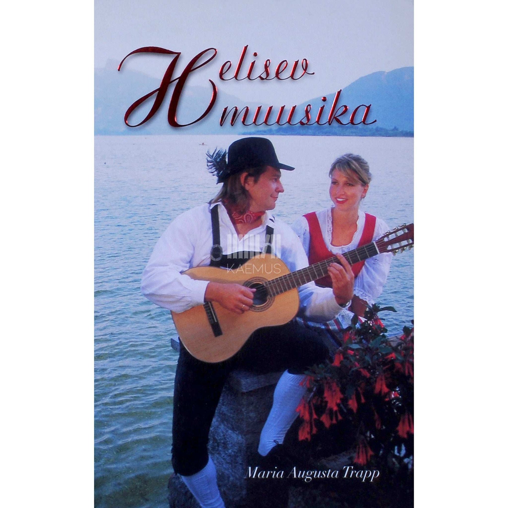 Maria Augusta von Trapp - Helisev muusika. Trapi laulupere lugu