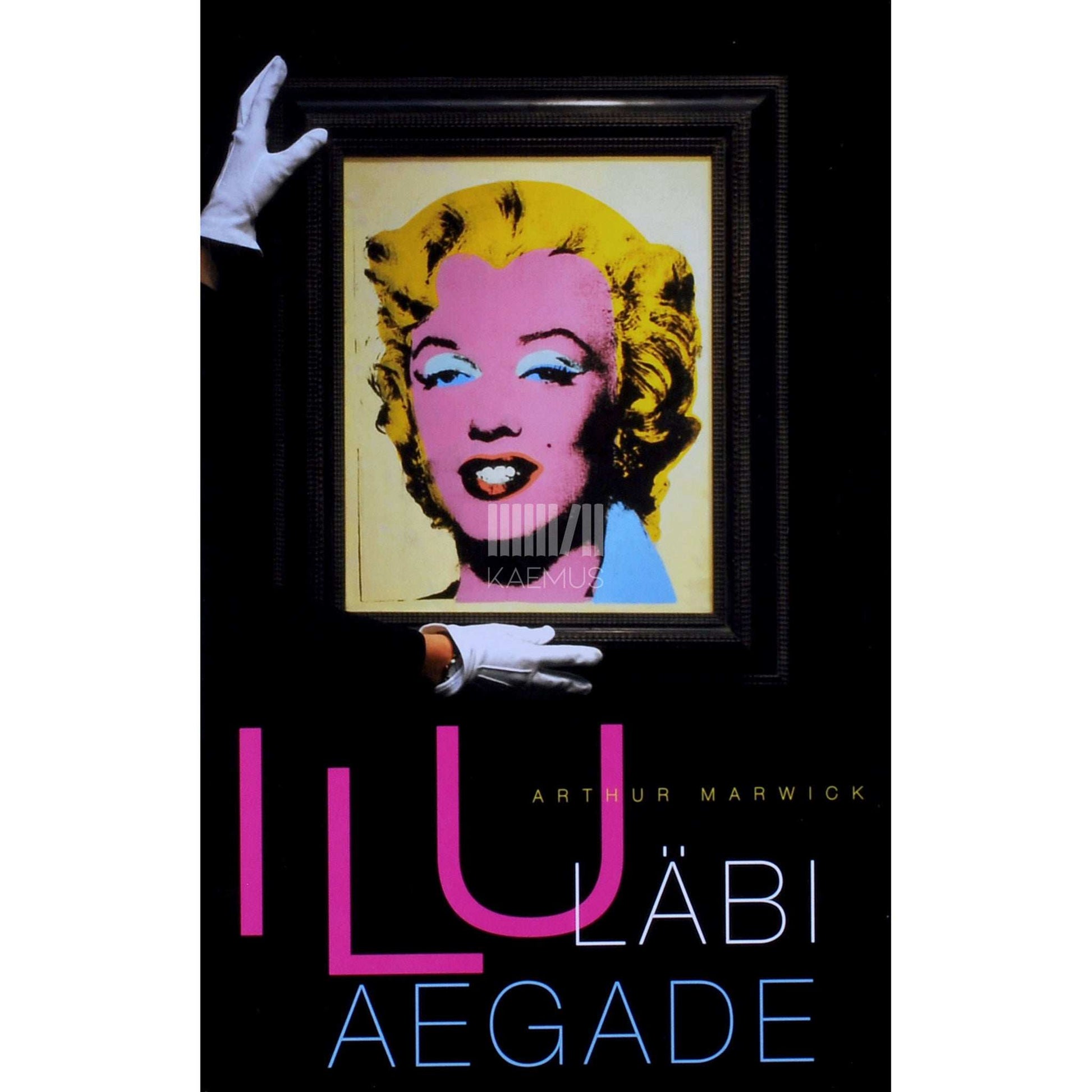 Arthur Marwick - Ilu läbi aegade