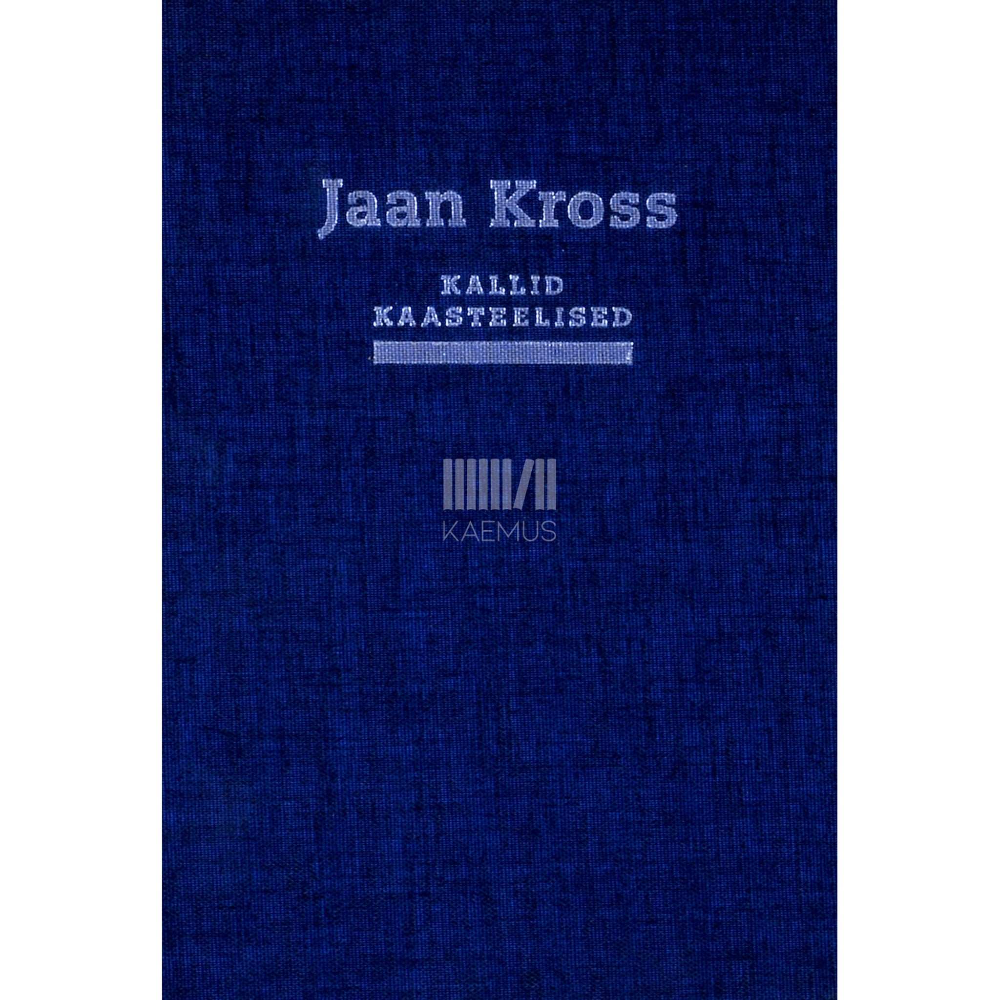 Jaan Kross Kallid kaasteelised. Mälestused 1. osa