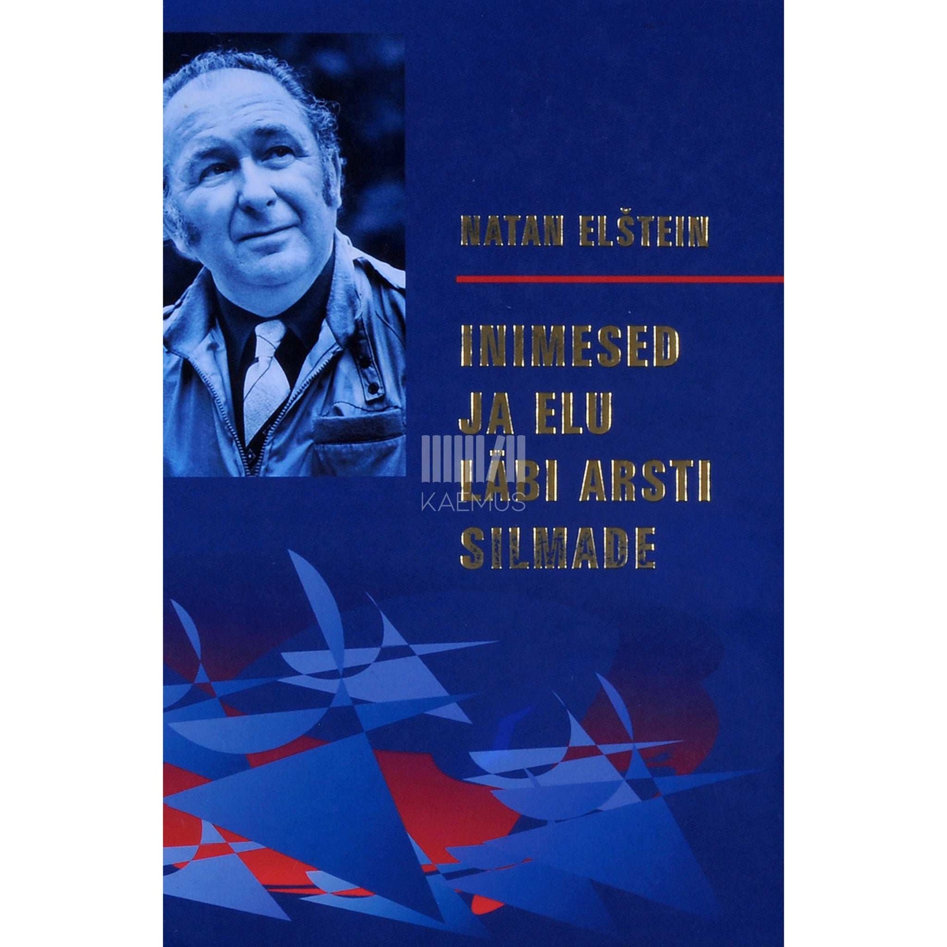 Natan Elštein - Inimesed ja elu läbi arsti silmade