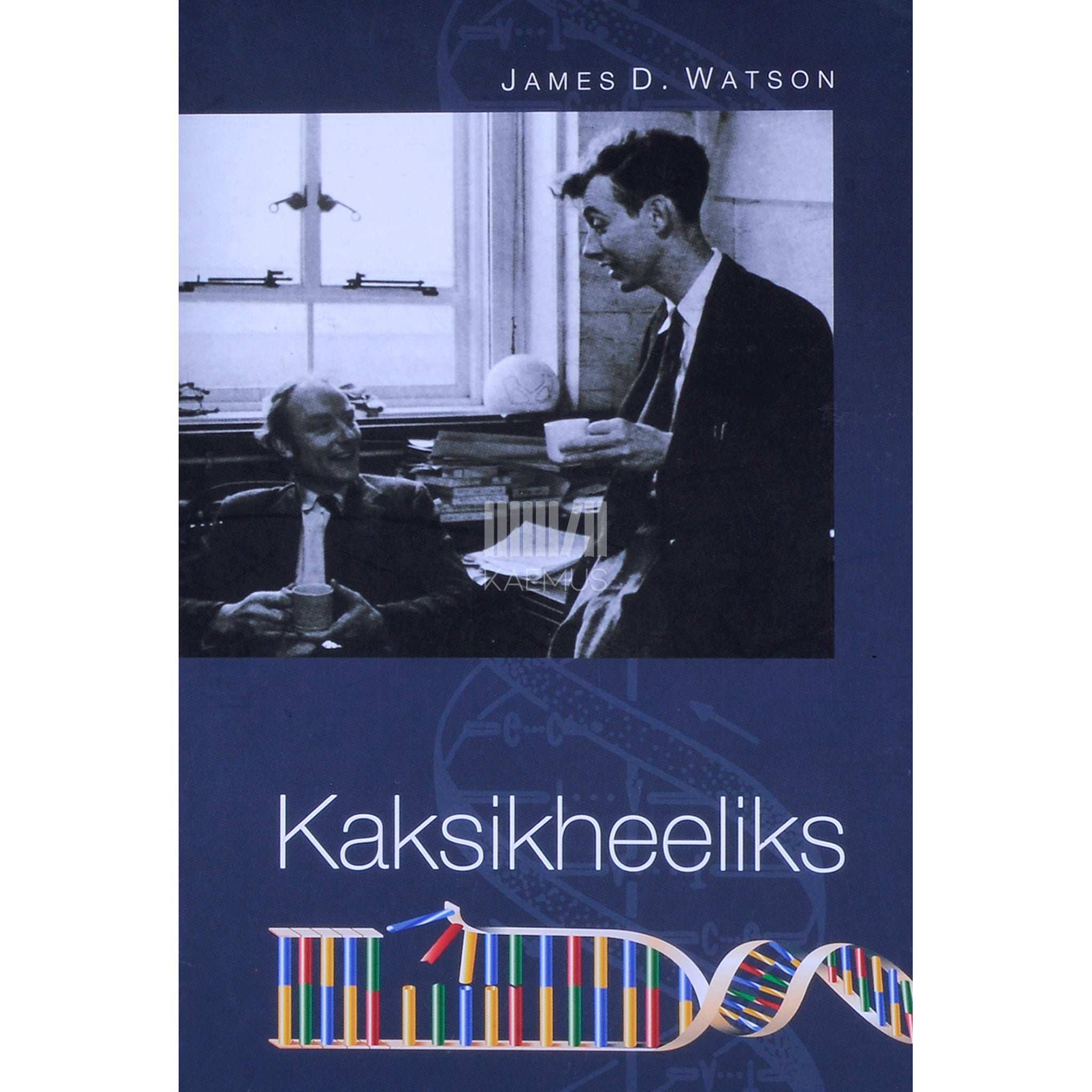 James Dewey Watson Kaksikheeliks. Isiklik jutustus DNA struktuuri avastamisest