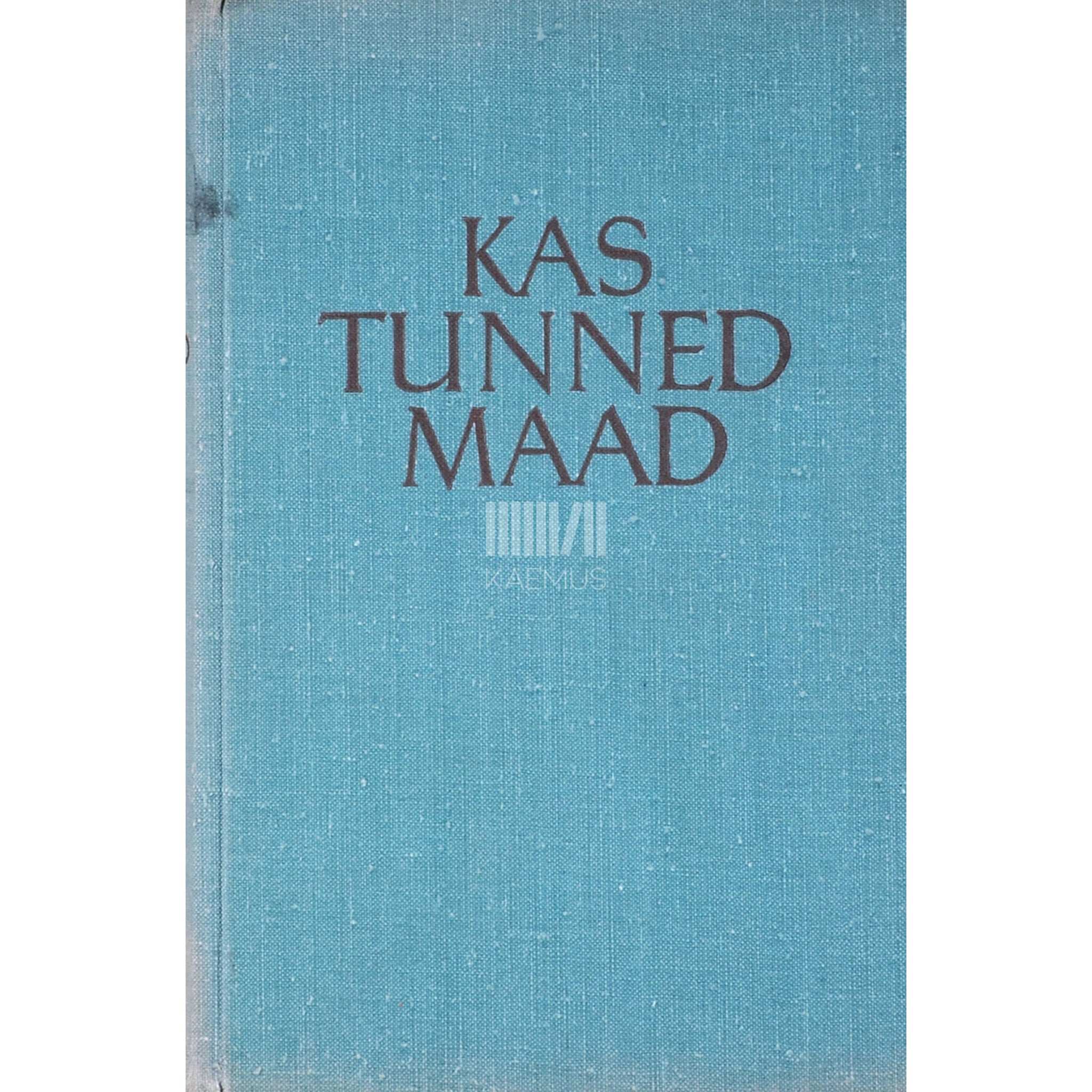 ... Kas tunned maad. Teatmik Eesti NSV matkajaile ning kodu-uurijaile