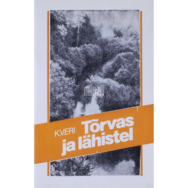 Karl Veri - Tõrvas ja lähistel