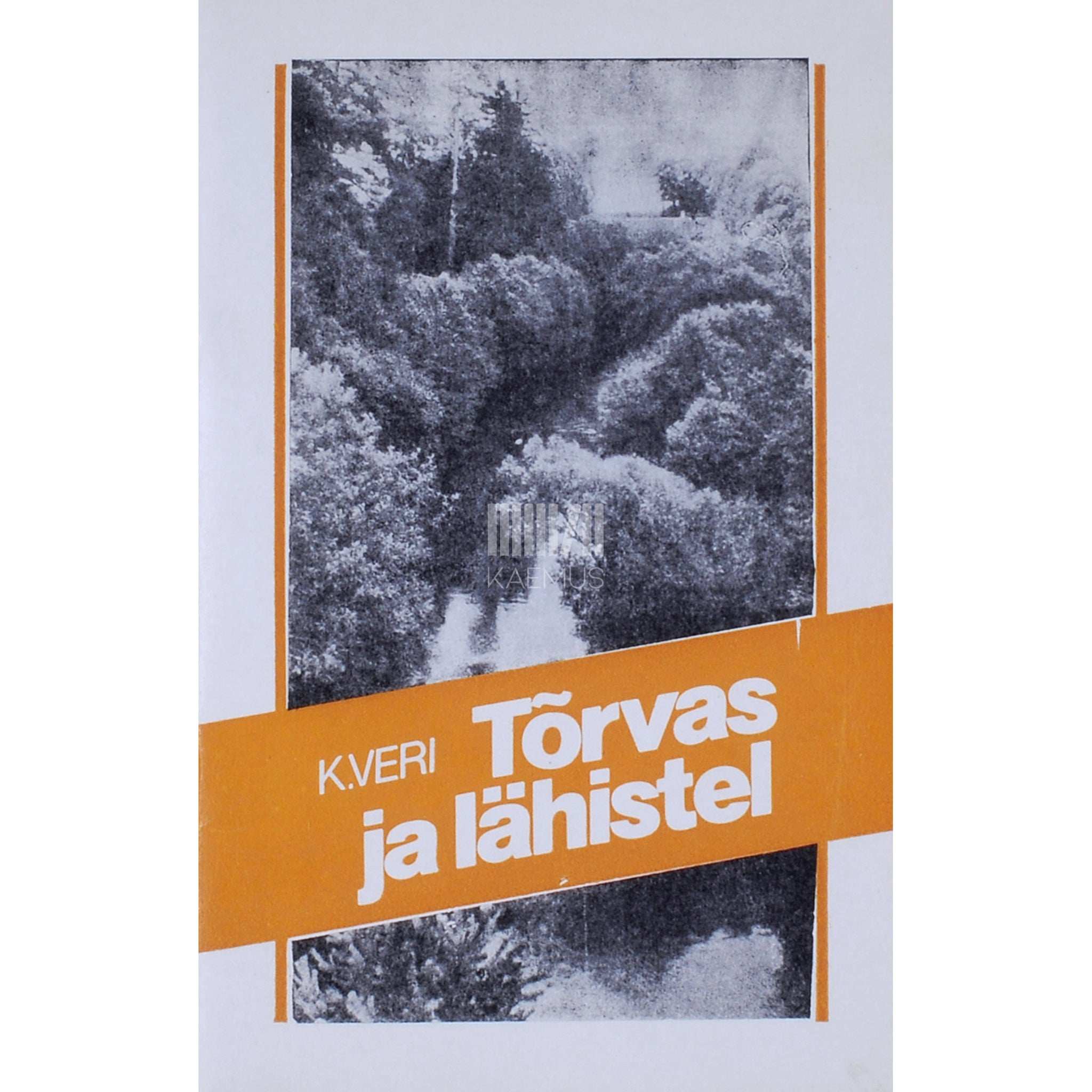 Karl Veri Tõrvas ja lähistel