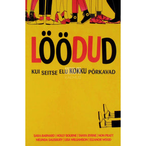 ... Löödud. Kui seitse elu kokku põrkavad