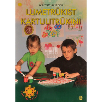 Kaire Tiits - Lumetrükist kartulitrükini