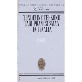 Laurence Sterne Tundeline teekond läbi Prantsusmaa ja Itaalia