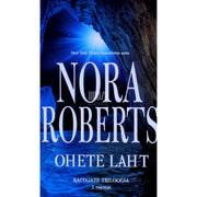 Nora Roberts - Ohete laht. Kaitsjate triloogia 2. osa
