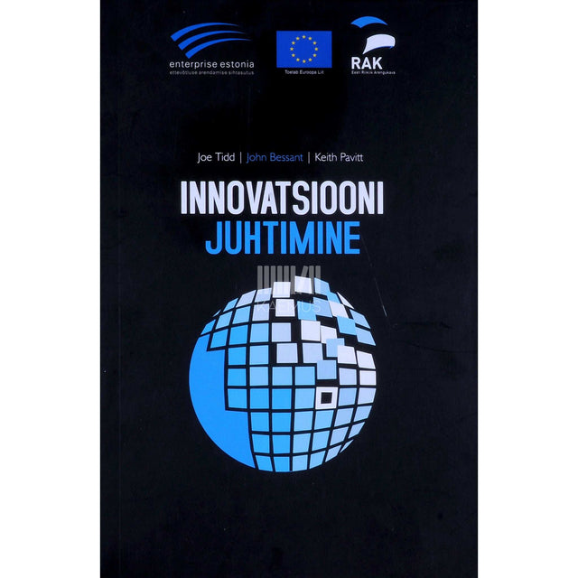 John Bessant, Keith Pavitt, Joe Tidd - Innovatsiooni juhtimine