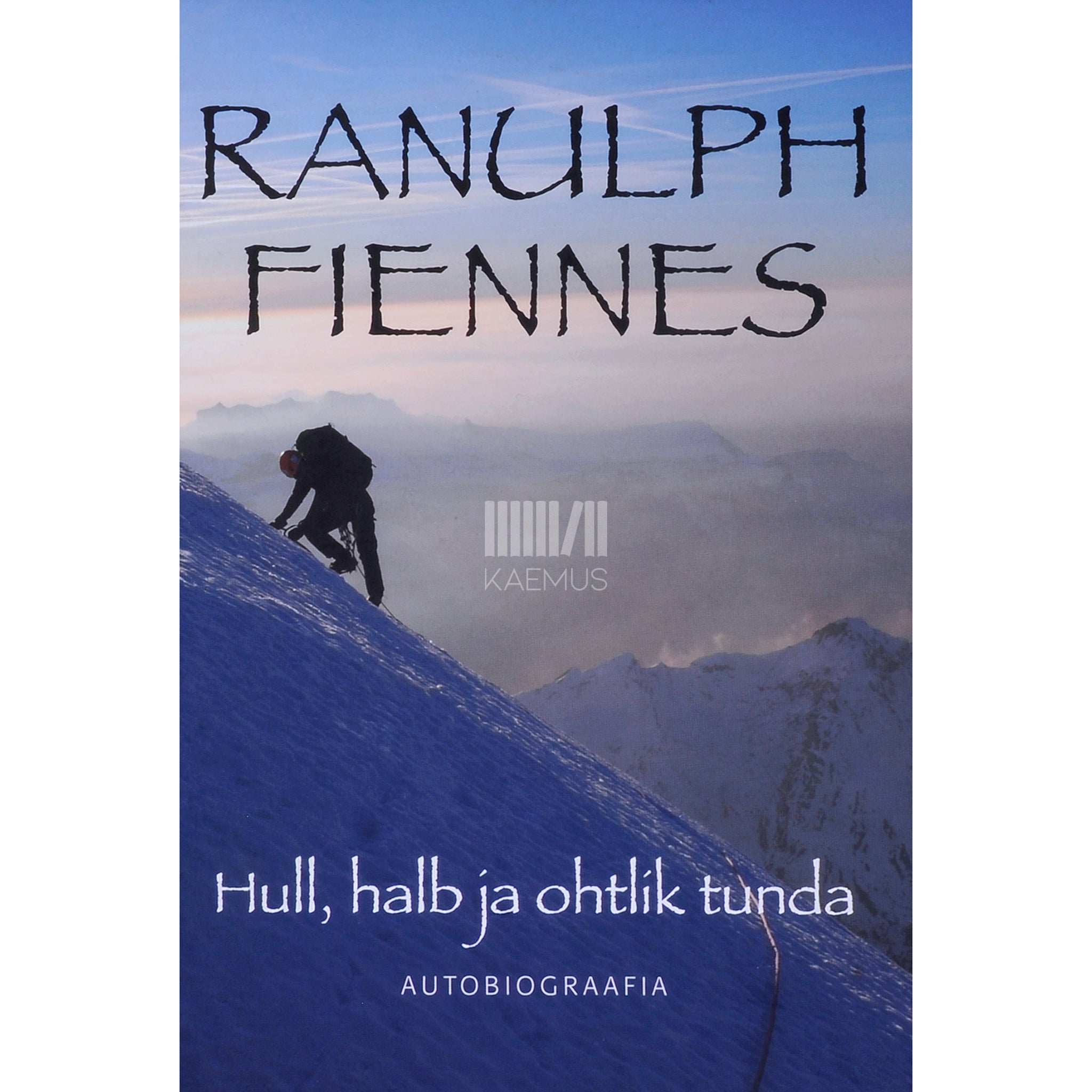 Ranulph Fiennes Hull, halb ja ohtlik tunda