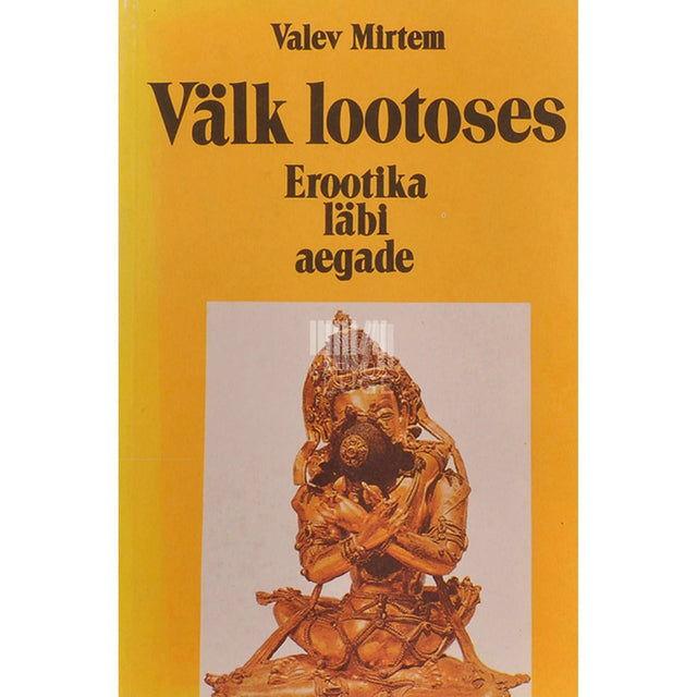 Valev Mirtem - Välk lootoses. Erootika läbi aegade