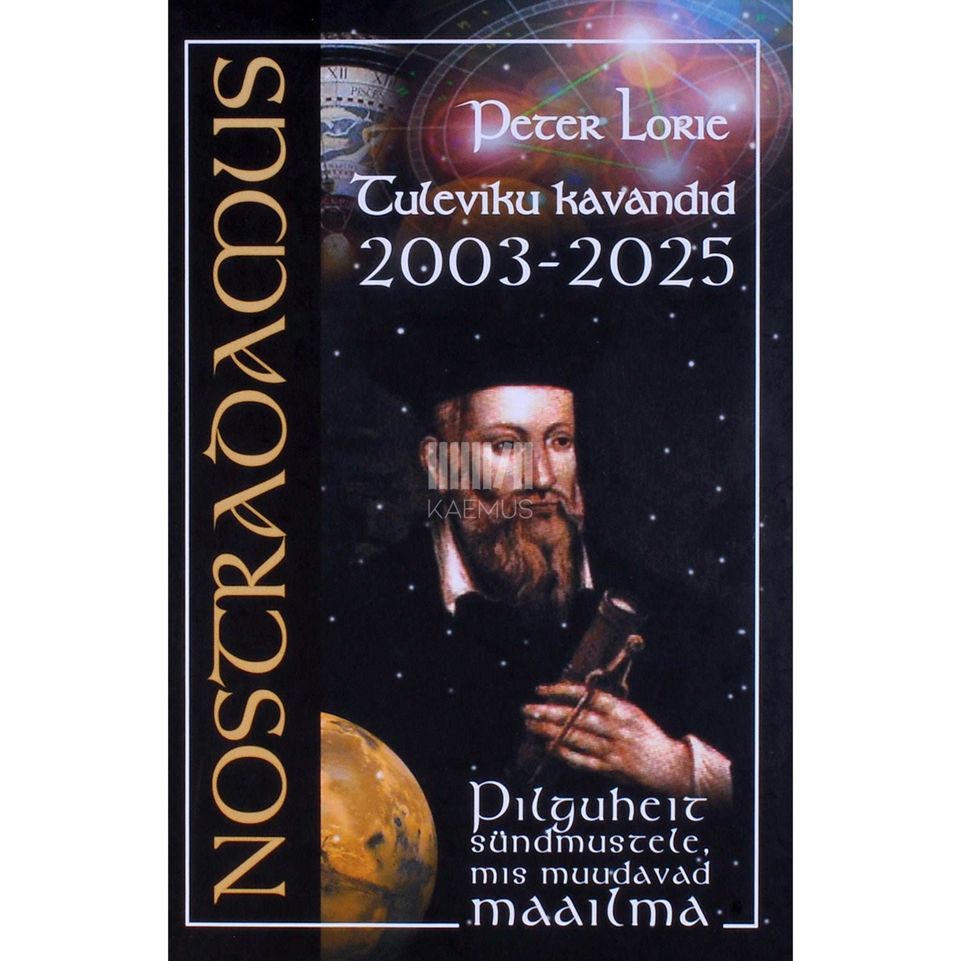 Peter Lorie - Nostradamus. Tuleviku kavandid 2003-2025