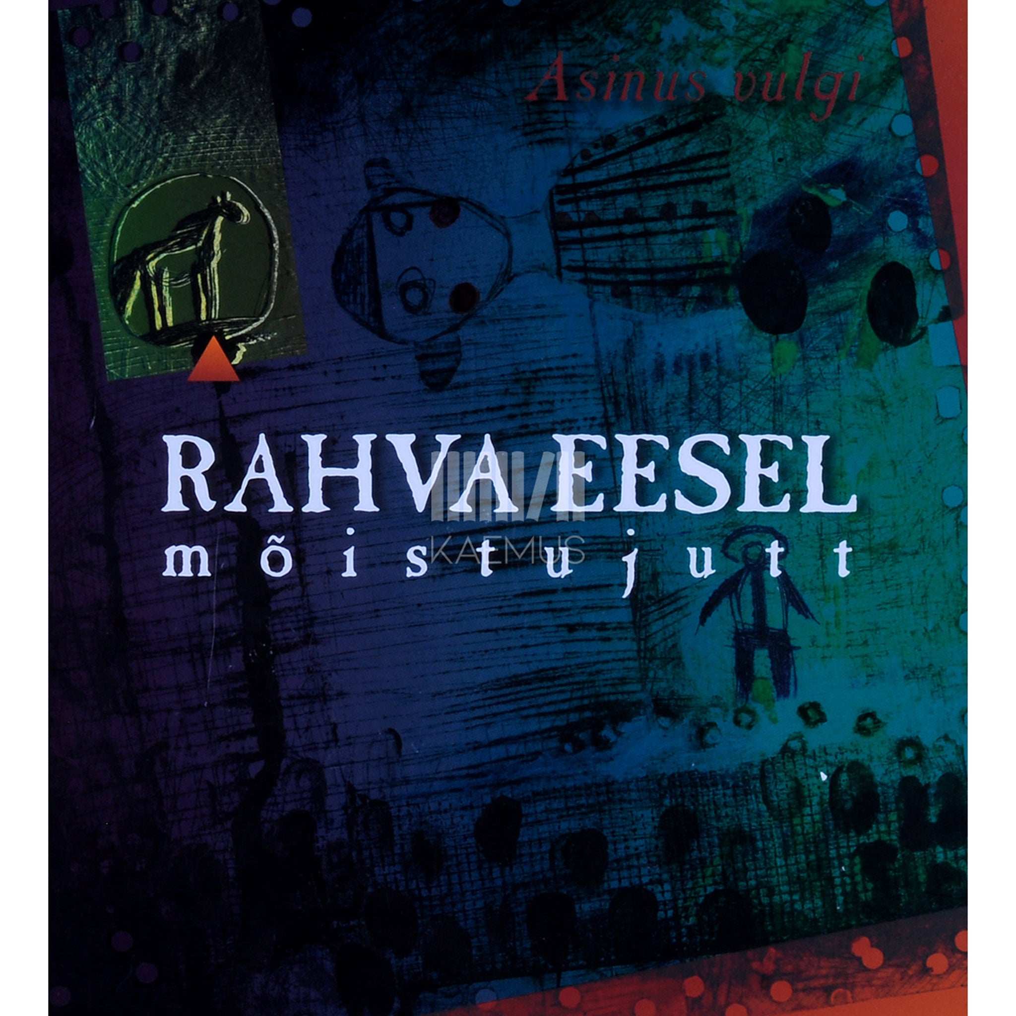 ... Rahva eesel. Mitme rahva mõistujutt Asinus vulgi