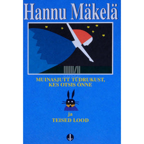 Hannu Mäkelä Pekka Kartmatu. Kalle Juhani ja tema sõbrad
