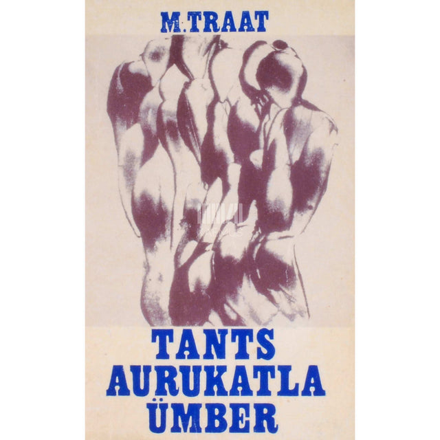 Mats Traat - Tants aurukatla ümber