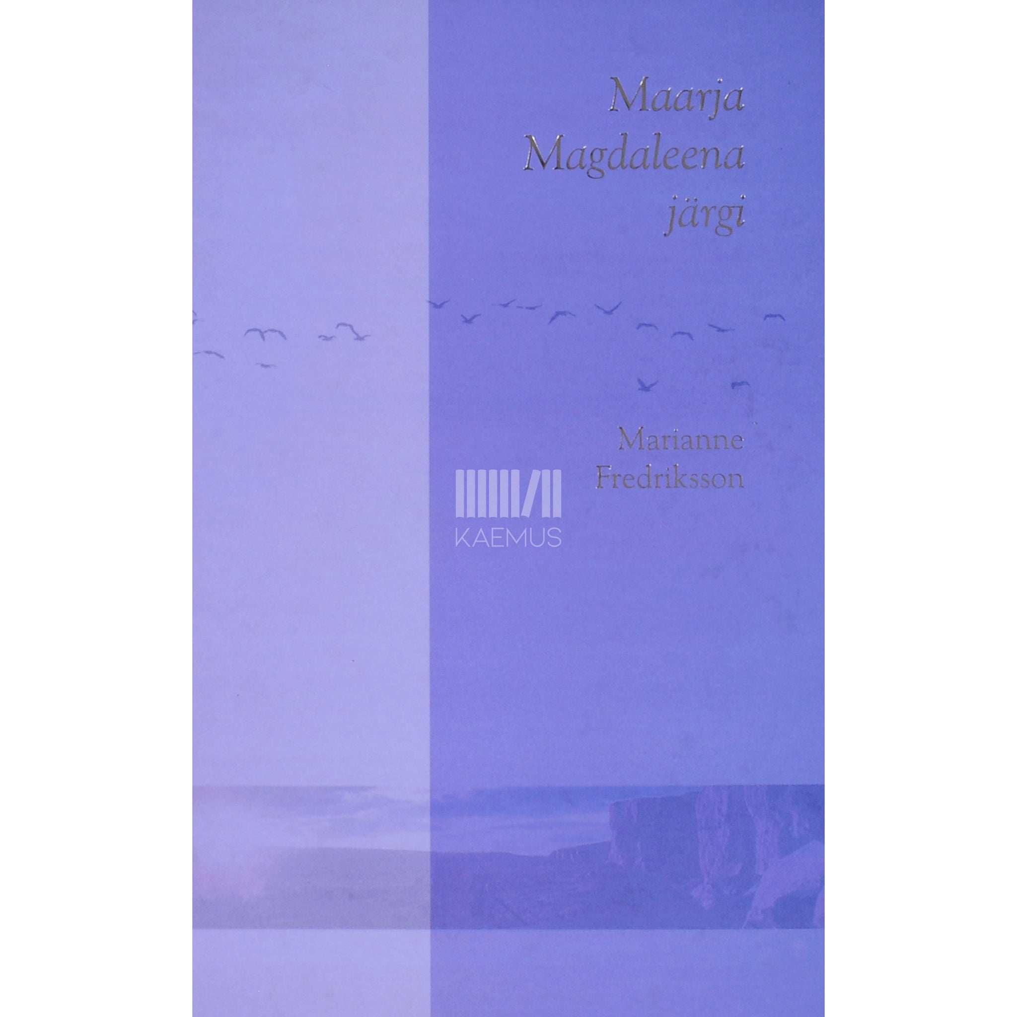 Marianne Fredriksson Maarja Magdaleena järgi