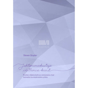 Steven Snyder Juhtimisraskustega võitlemise kunst