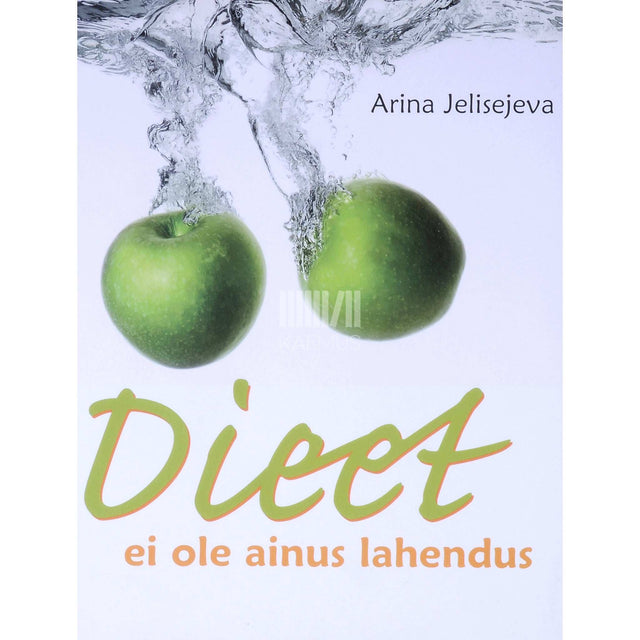 Arina Jelisejeva - Dieet ei ole ainus lahendus