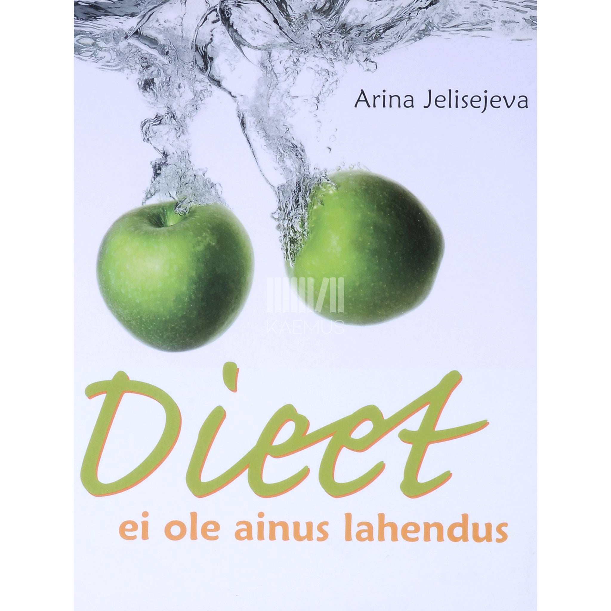 Arina Jelisejeva Dieet ei ole ainus lahendus