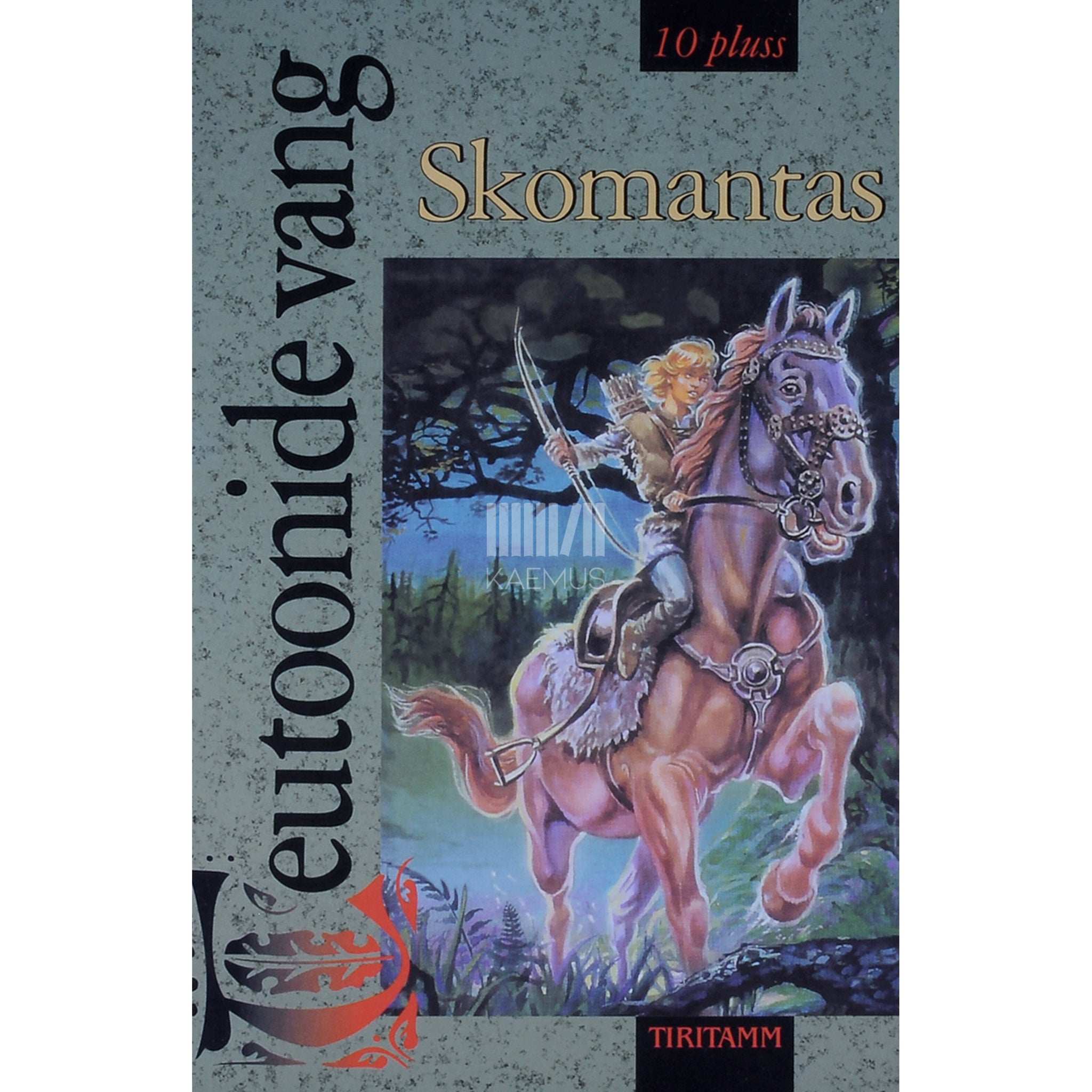 Skomantas Teutoonide vang. Soohunt