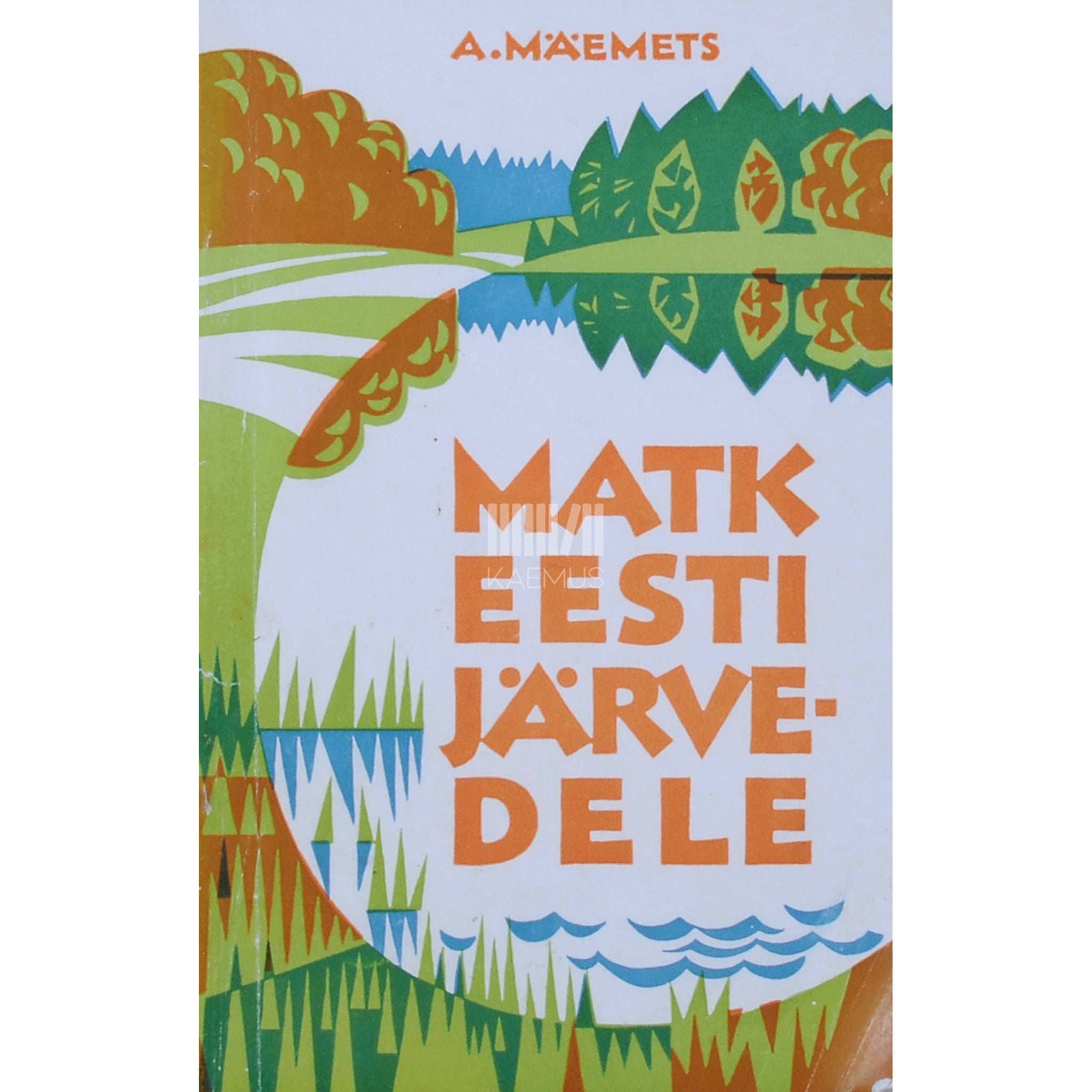 Aare Mäemets Matk Eesti järvedele