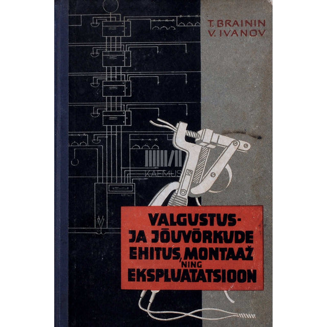 Teodor Brainin, Viktor Ivanov - Valgustus- ja jõuvõrkude ehitus, montaaž ning …