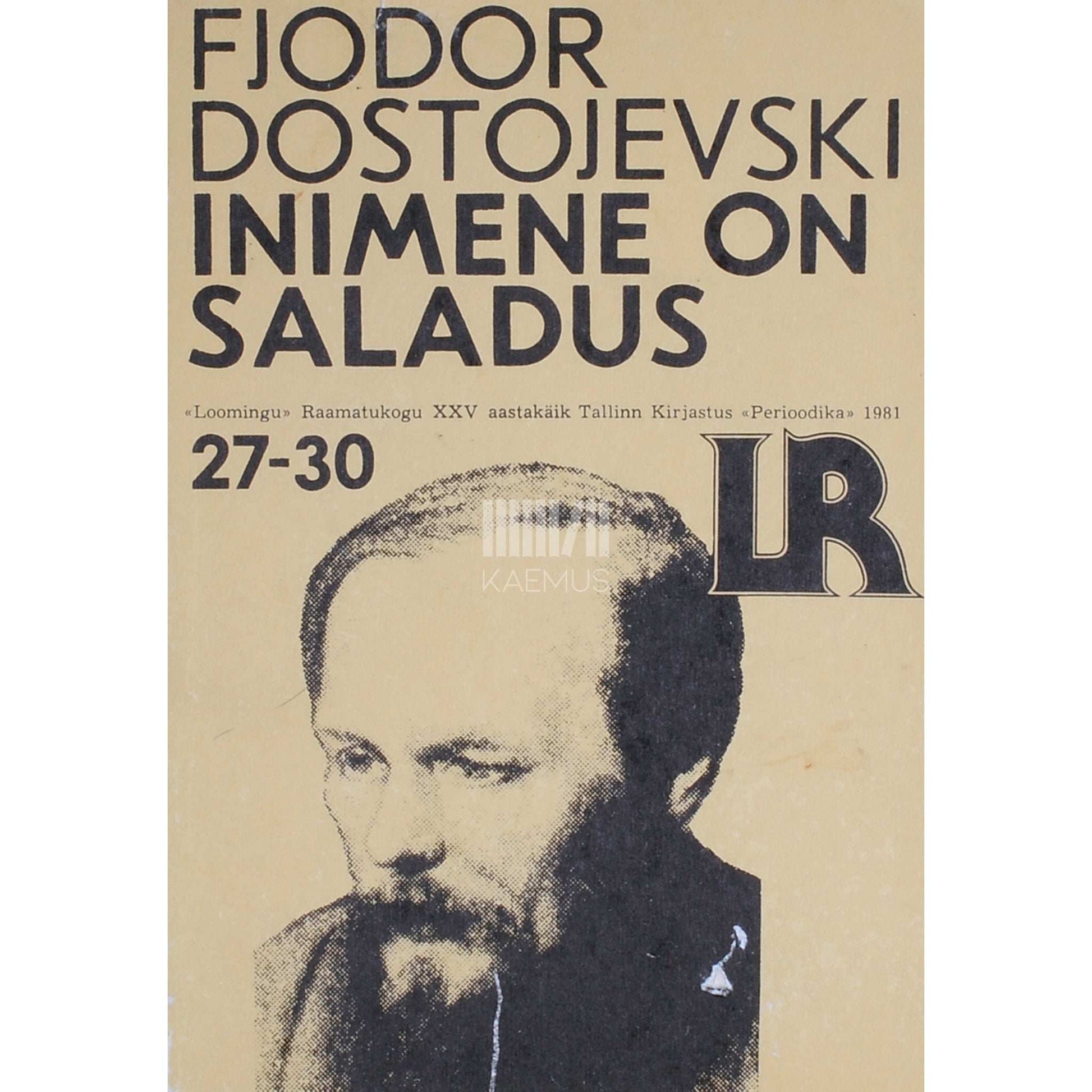 Fjodor Dostojevski - Inimene on saladus. Katkendeid publitsistikast