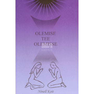 Ninell Koit - Olemise tee olemisse