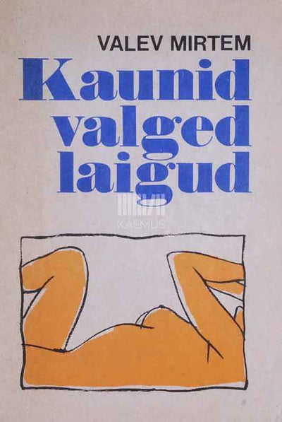 Kaunid valged laigud. Vana-Ida armastuskultuurist - Kaemus