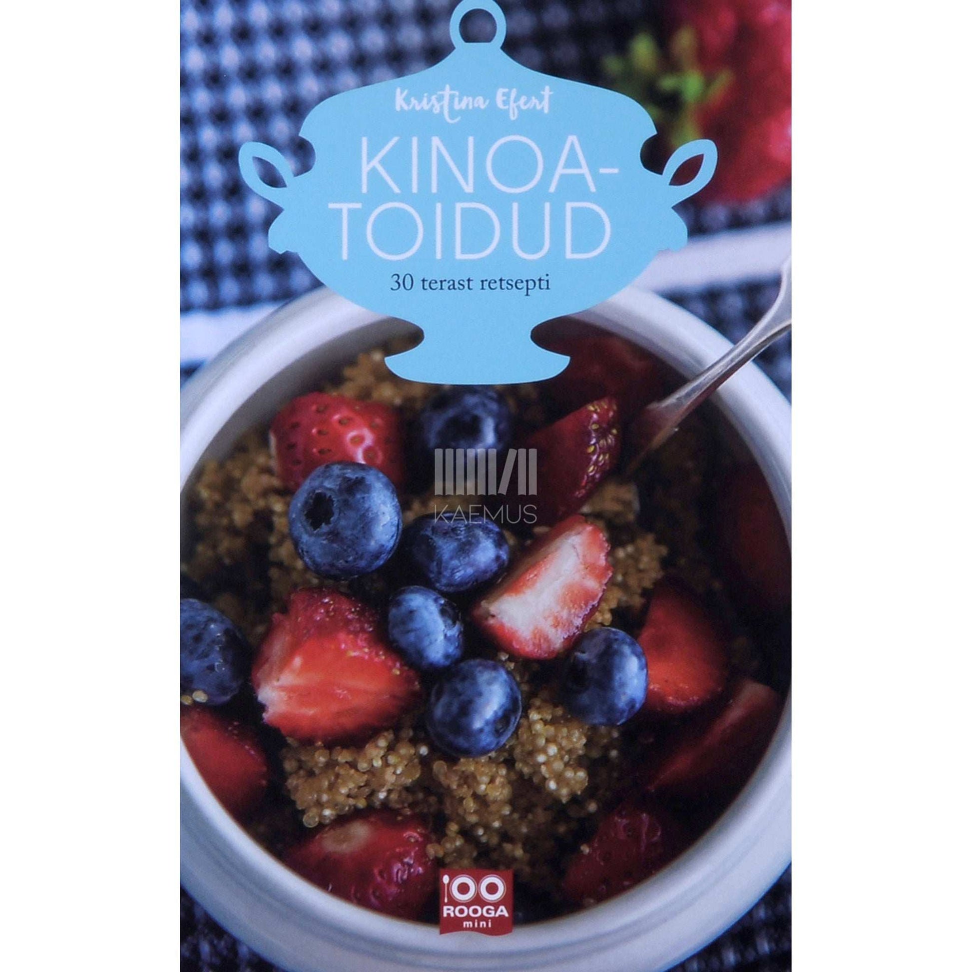 Kristina Efert - Kinoatoidud. 30 terast retsepti