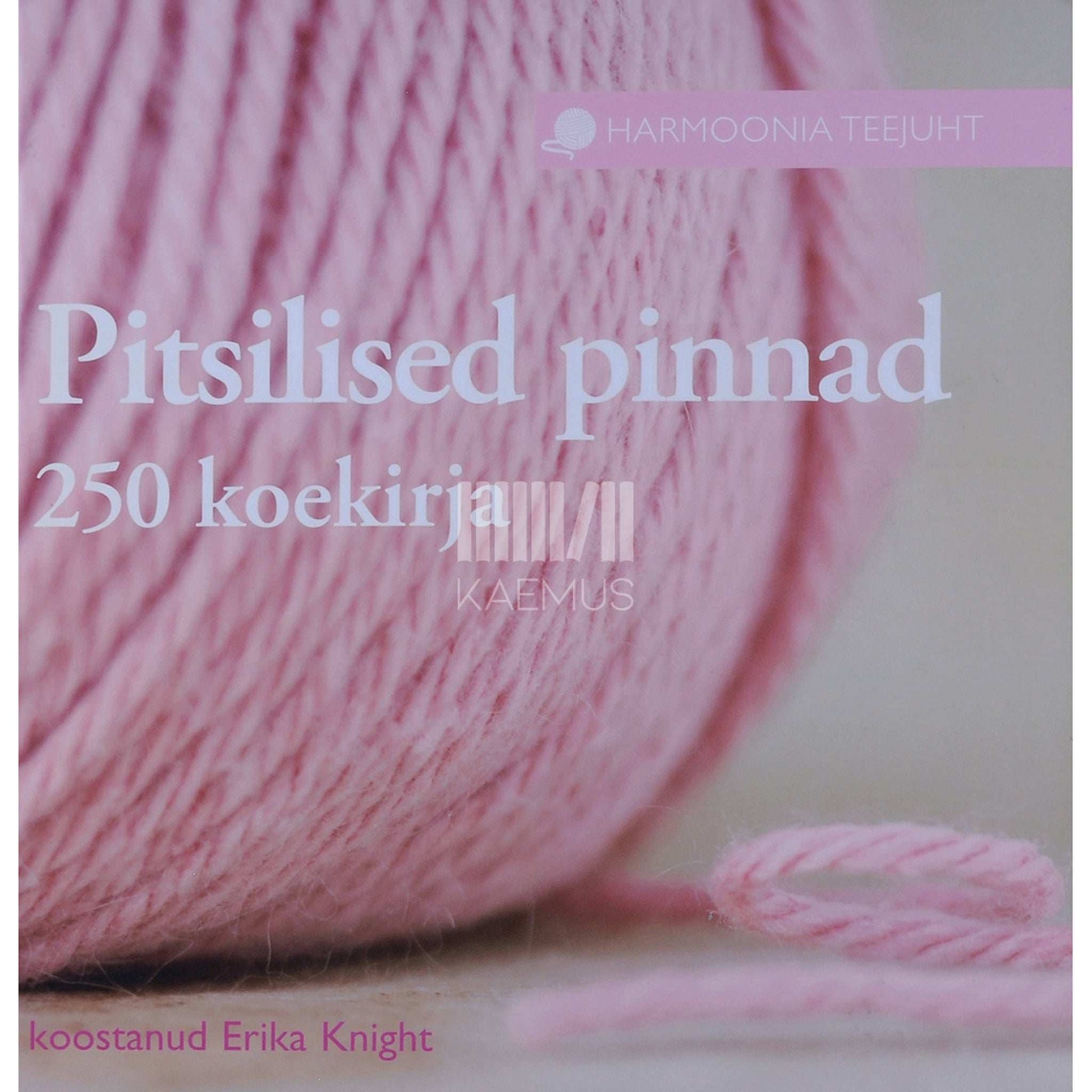 Erika Knight - Pitsilised pinnad. 250 koekirja