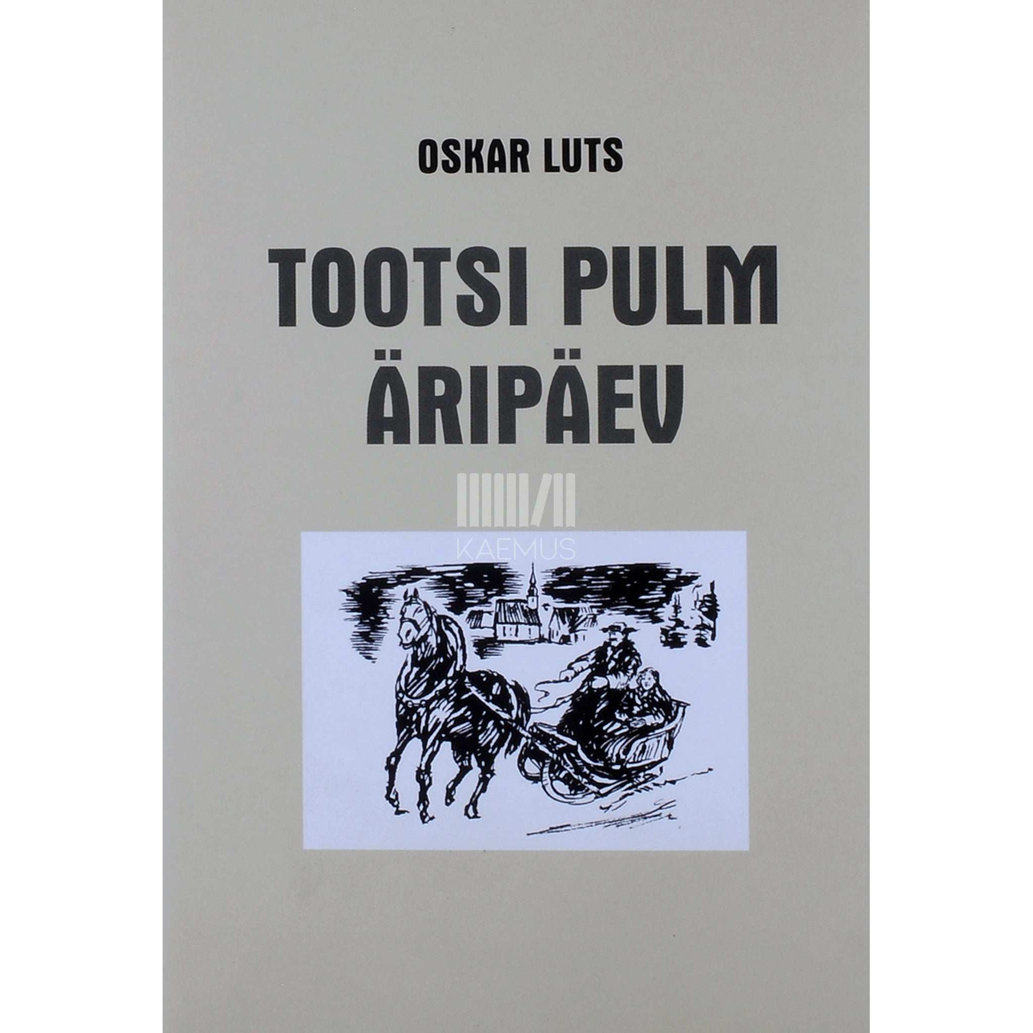 Oskar Luts Tootsi pulm. Pildikesi lähemast minevikust. Äripäev. Pildikesi Paunverest