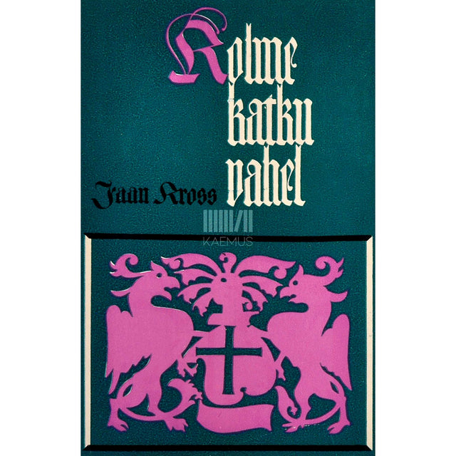 Jaan Kross - Kolme katku vahel 2. osa